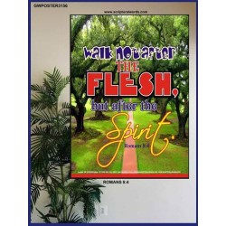WALK NOT AFTER THE FLESH   Bible Scriptures on Forgiveness Acrylic Glass Frame   (GWPOSTER3156)   