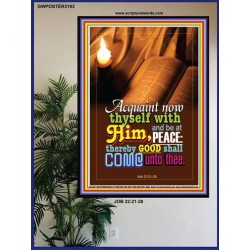 ACQUAINT NOW THYSELF WITH HIM   Framed Bible Verses Online   (GWPOSTER3193)   