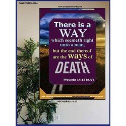 THERE IS A WAY THAT SEEMETH RIGHT   Framed Religious Wall Art    (GWPOSTER4694)   