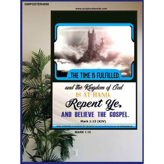 THE TIME IS FULFILLED   Framed Bible Verses   (GWPOSTER4956)   