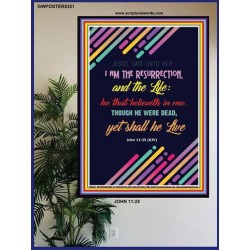 THE RESURRECTION AND THE LIFE   Inspirational Wall Art Poster   (GWPOSTER5351)   