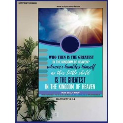 WHO THEN IS THE GREATEST   Frame Bible Verses Online   (GWPOSTER5400)   