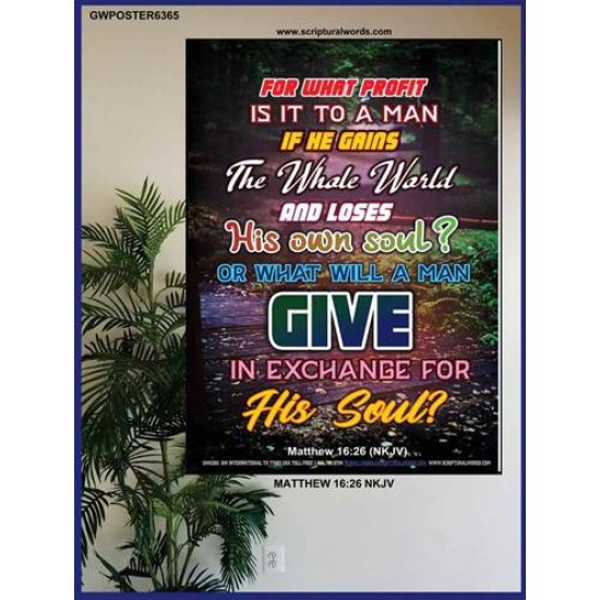 WHAT WILL A MAN GIVE IN EXCHANGE FOR HIS SOUL   Wall Art Poster   (GWPOSTER6365)   