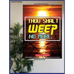 WEEP NO MORE   Framed Bible Verse   (GWPOSTER6485)   