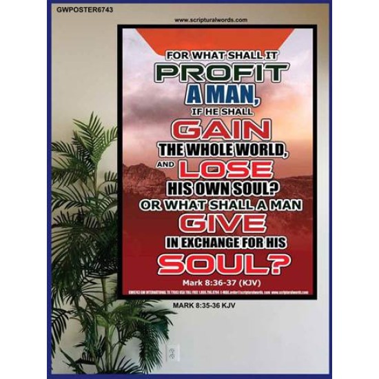 WHAT SHALL IT PROFIT A MAN   Framed Scriptural Dcor   (GWPOSTER6743)   