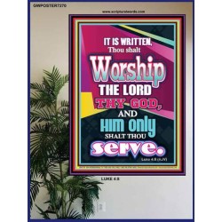 WORSHIP THE LORD THY GOD   Frame Scripture Dcor   (GWPOSTER7270)   