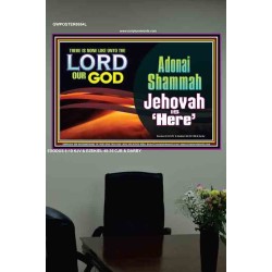 ADONAI SHAMMAH - JEHOVAH IS HERE   Frame Bible Verse   (GWPOSTER8654L)   