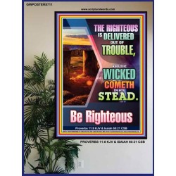 THE RIGHTEOUS IS DELIVERED OUT OF TROUBLE   Bible Verse Framed Art Prints   (GWPOSTER8711)   