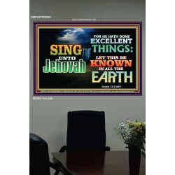 SING UNTO JEHOVAH   Acrylic Glass framed scripture art   (GWPOSTER8901)   