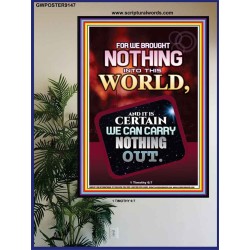 WE BROUGHT NOTHING TO THE WORLD   Frame Scriptures Dcor   (GWPOSTER9147)   