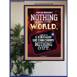 WE BROUGHT NOTHING TO THE WORLD   Framed Scriptural Dcor   (GWPOSTER9147B)   
