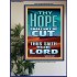 YOUR HOPE SHALL NOT BE CUT OFF   Inspirational Wall Art Wooden Frame   (GWPOSTER9231)   "44X62"