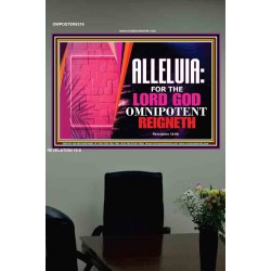 ALLELUIA THE LORD GOD OMNIPOTENT   Art & Wall Dcor   (GWPOSTER9316)   
