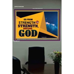 STRENGTH TO STRENGTH BEFORE GOD   Inspirational Bible Verse Frame   (GWPOSTER9368B)   