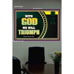 WITH GOD WE WILL TRIUMPH   Large Frame Scriptural Wall Art   (GWPOSTER9382)   