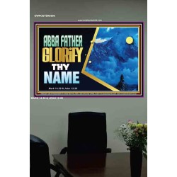 ABBA FATHER GLORIFY THY NAME   Bible Verses    (GWPOSTER9506)   