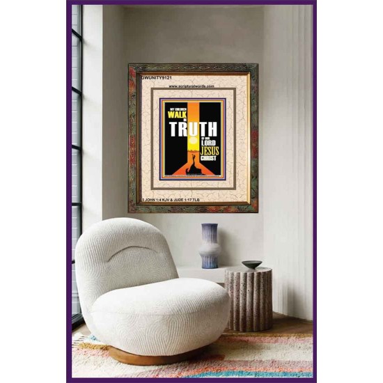 WALK IN THE TRUTH   Large Framed Scripture Wall Art   (GWUNITY9121)   