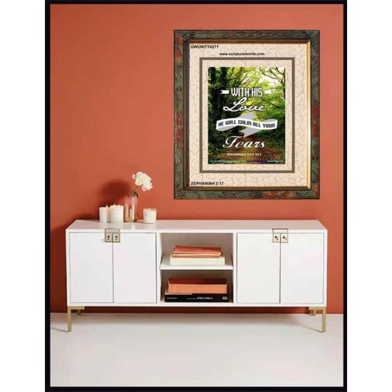 WILL CALM ALL YOUR FEARS   Christian Frame Art   (GWUNITY4271)   