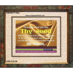 THY SEED SHALL BE GREAT   Framed Bible Verse Art   (GWUNITY1052)   