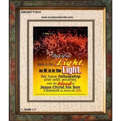 WALK IN THE LIGHT   Frame Bible Verses Online   (GWUNITY1674)   "20x25"