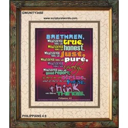 WHATSOVER THINGS ARE JUST   Christian Framed Art   (GWUNITY3458)   "20x25"