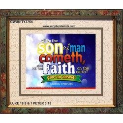 SHALL HE FIND FAITH ON THE EARTH   Large Framed Scripture Wall Art   (GWUNITY3754)   