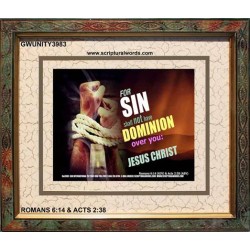 SIN SHALL NOT HAVE DOMINION   Frame Biblical Paintings   (GWUNITY3983)   
