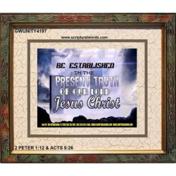 TRUTH OF OUR LORD   Inspirational Bible Verse Framed   (GWUNITY4197)   