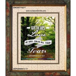 WILL CALM ALL YOUR FEARS   Christian Frame Art   (GWUNITY4271)   