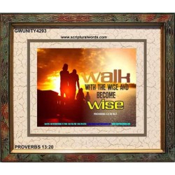 WALK WITH THE WISE   Framed Bible Verses   (GWUNITY4293)   