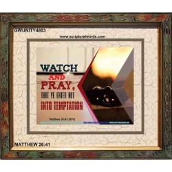 WATCH AND PRAY   Scripture Art Prints Framed   (GWUNITY4803)   