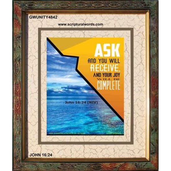 YOUR JOY WILL BE COMPLETE   Christian Quote Framed   (GWUNITY4842)   