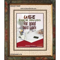 USE YOUR HANDS FOR GOOD HARD WORK   Bible Verse Wall Art Frame   (GWUNITY5059)   "20x25"