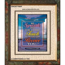 TOUCH NO UNCLEAN THING   Bible Verses Framed for Home   (GWUNITY6689)   "20x25"