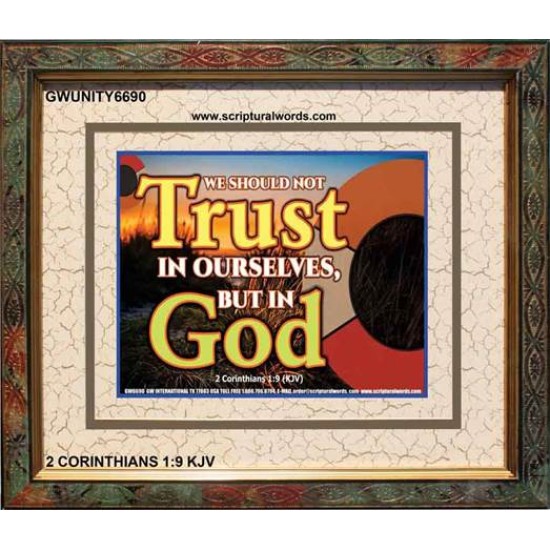 TRUST NOT IN YOURSELVES   Modern Wall Art   (GWUNITY6690)   