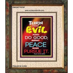 TURN FROM EVIL   Scripture Art   (GWUNITY6785)   "20x25"