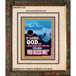 UNLESS YOU BLESS ME   Bible Verses Wall Art   (GWUNITY7312)   "20x25"