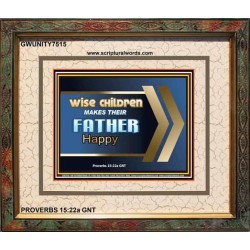 WISE CHILDREN MAKES THEIR FATHER HAPPY   Wall & Art Dcor   (GWUNITY7515)   