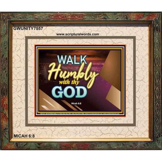 WALK HUMBLY   Custom Framed Inspiration Bible Verse   (GWUNITY7557)   