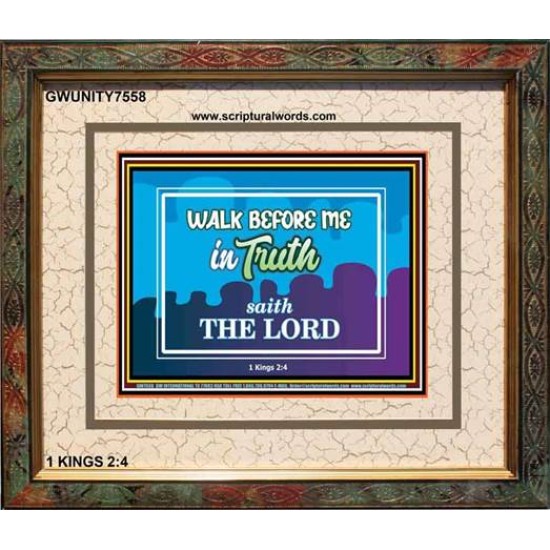 WALK IN TRUTH   Unique Bible Verse Framed   (GWUNITY7558)   