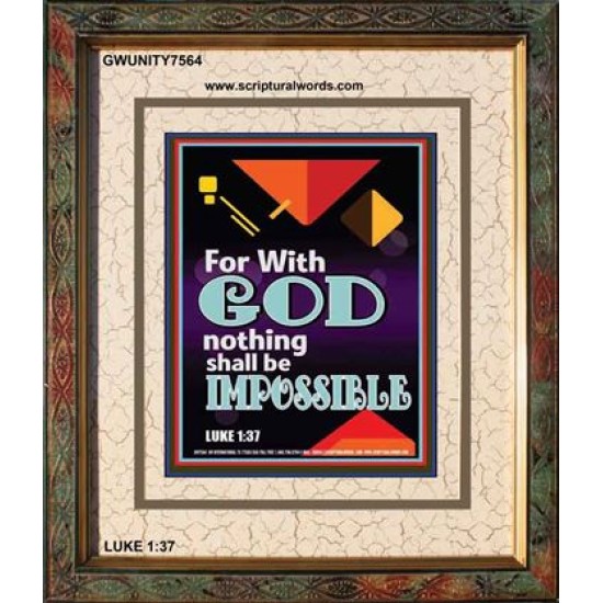 WITH GOD NOTHING SHALL BE IMPOSSIBLE   Frame Bible Verse   (GWUNITY7564)   