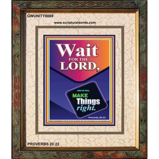 WAIT FOR THE LORD   Framed Scriptural Dcor   (GWUNITY8069)   