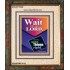 WAIT FOR THE LORD   Framed Scriptural Dcor   (GWUNITY8069)   "20x25"