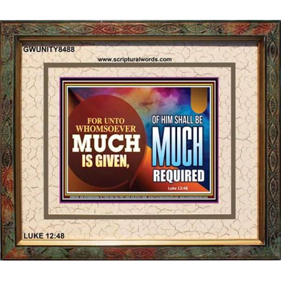 TO WHOM MUCH IS GIVEN   Bible Verse Frame for Home Online   (GWUNITY8488)   