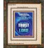 TRUST IN THE LORD   Framed Bible Verse   (GWUNITY8573)   "20x25"