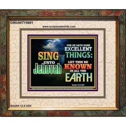 SING UNTO JEHOVAH   Acrylic Glass framed scripture art   (GWUNITY8901)   