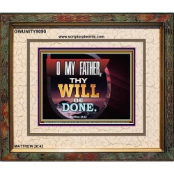 THY WILL BE DONE   Framed Business Entrance Lobby Wall Decoration   (GWUNITY9090)   