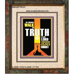 WALK IN THE TRUTH   Large Framed Scripture Wall Art   (GWUNITY9121)   "20x25"