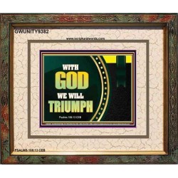 WITH GOD WE WILL TRIUMPH   Large Frame Scriptural Wall Art   (GWUNITY9382)   