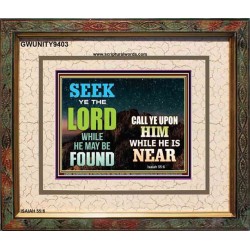 SEEK THE LORD WHEN HE IS NEAR   Bible Verse Frame for Home Online   (GWUNITY9403)   